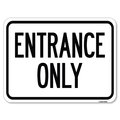 Signmission Parking Lot Sign Entrance Only Heavy-Gauge Aluminum Rust Proof Parking Sign, 18" x 24", A-1824-23425 A-1824-23425